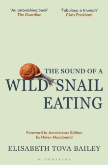 Bloomsbury Publishing The Sound Of A Wild Snail Eating , Anniversary Edition