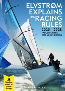 Elvstrm Explains the Racing Rules : 2025-2028 Rules (with model boats)