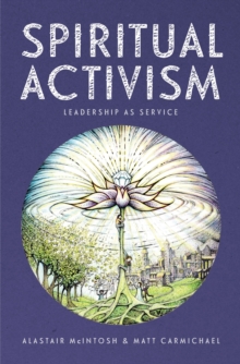 Spiritual Activism : Leadership as service