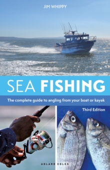 Sea Fishing 3rd edition : The complete guide to angling from your boat or kayak