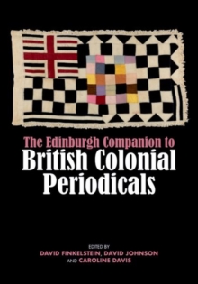 The Edinburgh Companion to British Colonial Periodicals