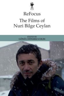 Edinburgh University Press ReFocus, The Films Of Nuri Bilge Ceylan