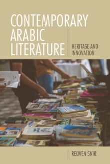 Contemporary Arabic Literature : Heritage and Innovation