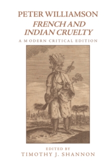 Peter Williamson, French and Indian Cruelty : A Modern Critical Edition