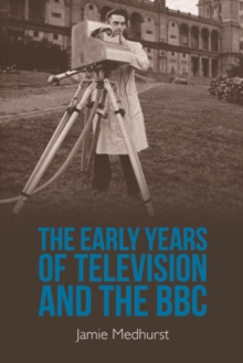 The Early Years of Television and the BBC