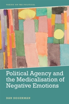 Political Agency and the Medicalisation of Negative Emotions