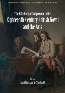 The Edinburgh Companion to the Eighteenth-Century British Novel and the Arts