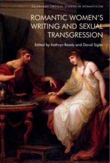 Romantic Womens Writing and Sexual Transgression