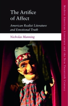 The Artifice of Affect : American Realist Literature and Emotional Truth