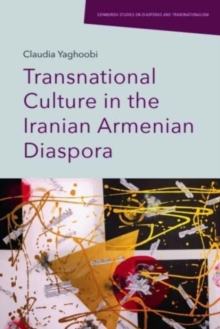 Transnational Culture In The Iranian Armenian Diaspora