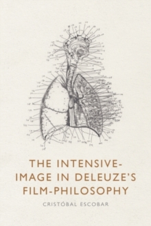 The Intensive-Image in Deleuze's Film-Philosophy