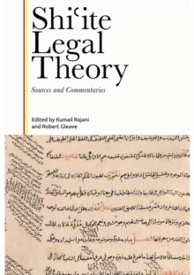 Shi?ite Legal Theory : Sources and Commentaries