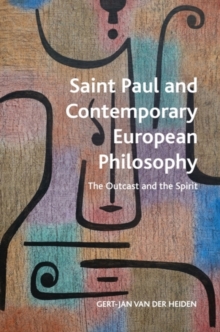 Saint Paul and Contemporary European Philosophy : The Outcast and the Spirit