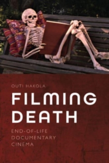 Filming Death : End-Of-Life Documentary Cinema