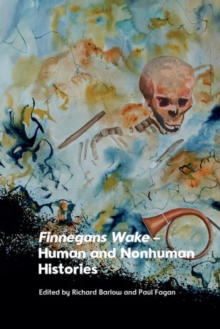 Finnegans Wake   Human and Nonhuman Histories