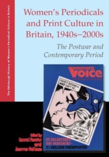 Women's Periodicals and Print Culture in Britain, 1940s-2000s : The Postwar and Contemporary Period