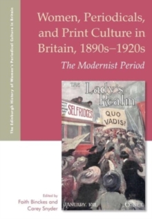 Women, Periodicals And Print Culture In Britain, 1890s-1920s : The Modernist Period