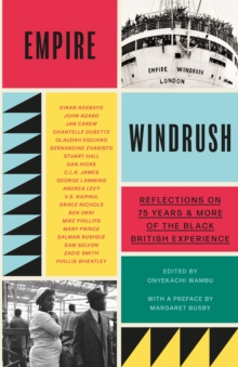 Empire Windrush : Reflections on 75 Years & More of the Black British Experience