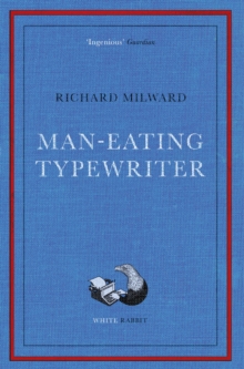 Man-Eating Typewriter : Shortlisted for the Goldsmiths Prize 2023