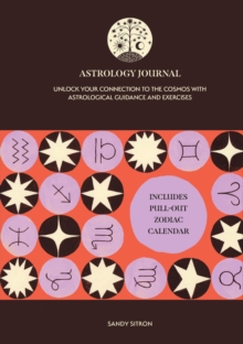 Astrology Journal : Unlock Your Connection to the Cosmos with Astrological Guidance and Exercises