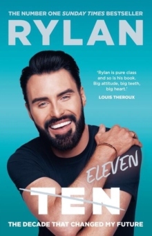 TEN: The decade that changed my future : From the No.1 bestselling author and the nation's favourite presenter