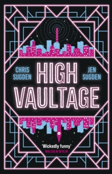 High Vaultage : The Sunday Times bestselling scifi mystery perfect for fans of Terry Pratchett