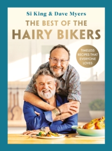 Orion Publishing Co The Best Of The Hairy Bikers , The No. 1 Sunday Times Bestselling Collection Of Timeless Recipes That Everyone Loves