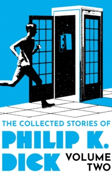 The Collected Stories of Philip K. Dick Volume 2