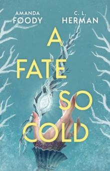 A Fate So Cold : From the NYT Bestselling Authors of ALL OF US VILLAINS
