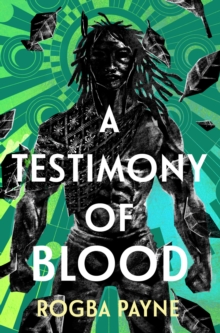 A Testimony of Blood : A West African-inspired epic fantasy and sequel to the Aldiss Award-winning THE DANCE OF SHADOWS