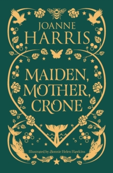 Maiden, Mother, Crone : A Collection