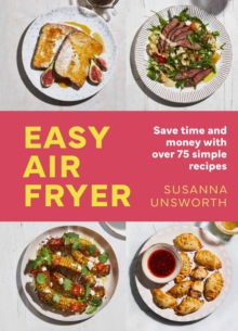 Easy Air Fryer : 75 simple, easy and delicious recipes with UK measurements