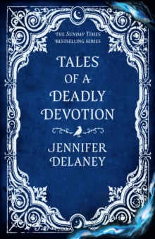 Tales of a Deadly Devotion : The spellbinding Sunday Times bestselling gothic romantasy series inspired by Jane Eyre perfect for fans of Rachel Gillig
