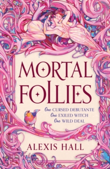 Mortal Follies : A devilishly funny Regency romantasy from the bestselling author of Boyfriend Material