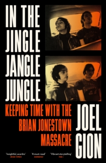 In The Jingle Jangle Jungle : Keeping Time With The Brian Jonestown Massacre