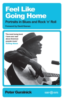 Orion Publishing Co Feel Like Going Home , Portraits In Blues And Rock'n'Roll