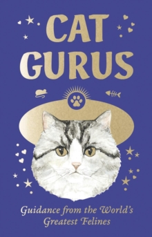 Cat Gurus (Mini Deck) : Guidance from the World's Greatest Felines