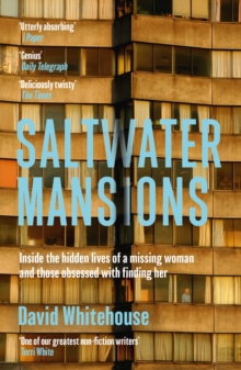 Saltwater Mansions : The Woman Who Disappeared and Other Untold Stories