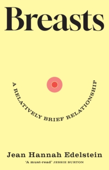 Orion Breasts , A Relatively Brief Relationship The Funny, Moving And Universally Relatable New Memoir