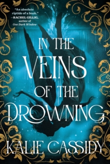 Orion In The Veins Of The Drowning , An Atmospheric And Evocative (Rachel Gillig) Dark Romantasy Debut, Out Now!