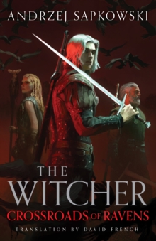 Orion The Crossroads Of Ravens , A Brand-new Witcher Novel Starring Geralt Of Rivia Now A Major Netflix Show