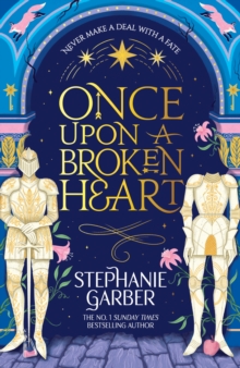 Orion Publishing Co Once Upon A Broken Heart , Discover The Global Bestselling Fairytale Sensation From The Author Of Caraval