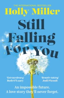 Still Falling For You : A stunning high-concept love story from the bestselling author of The Sight of You
