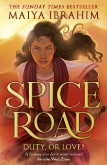 Spice Road : the absolutely explosive epic YA fantasy romance set in an Arabian-inspired land