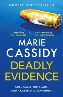 Deadly Evidence : A gripping, page-turning crime thriller from Ireland's former state pathologist