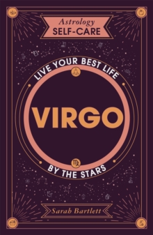 Astrology Self-Care: Virgo : Live your best life by the stars