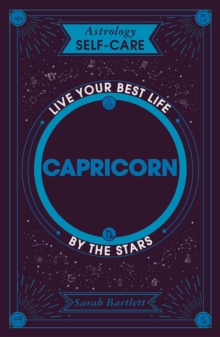 Astrology Self-Care: Capricorn : Live your best life by the stars