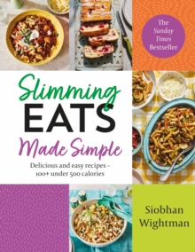 Slimming Eats Made Simple : Delicious and easy recipes - 100+ under 500 calories