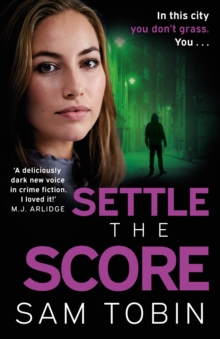 Settle the Score : the brand-new gripping and action-packed gangland thriller for 2024