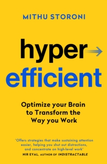 Hyperefficient : Simple Methods to Optimise your Brain and Transform the Way you Work